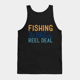 fishing is the reel deal Tank Top